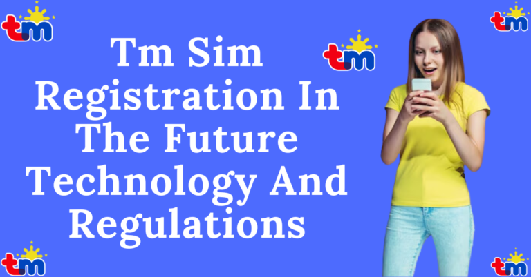 Tm Sim Registration Future